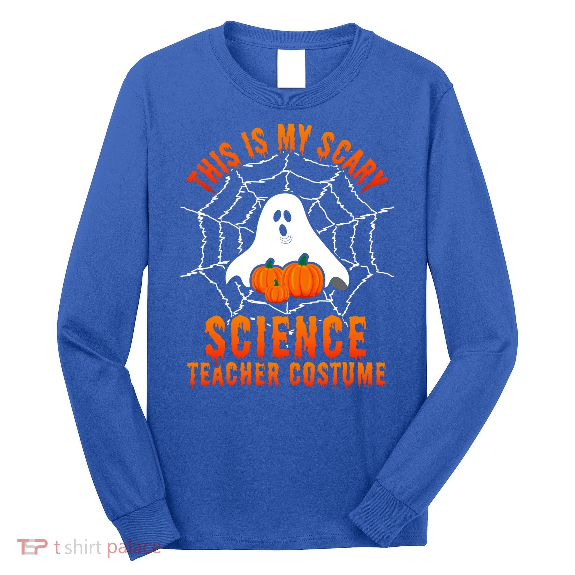 This Is My Scary Science Teacher Costume Halloween Gift Long Sleeve Shirt