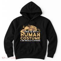 This Is My Human Costume Im Really A Hyena Halloween Cute Hoodie thumb 0
