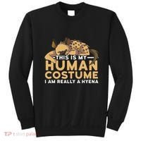 This Is My Human Costume Im Really A Hyena Halloween Cute Sweatshirt thumb 0