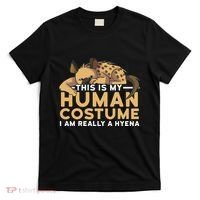 This Is My Human Costume Im Really A Hyena Halloween Cute T-Shirt thumb 0