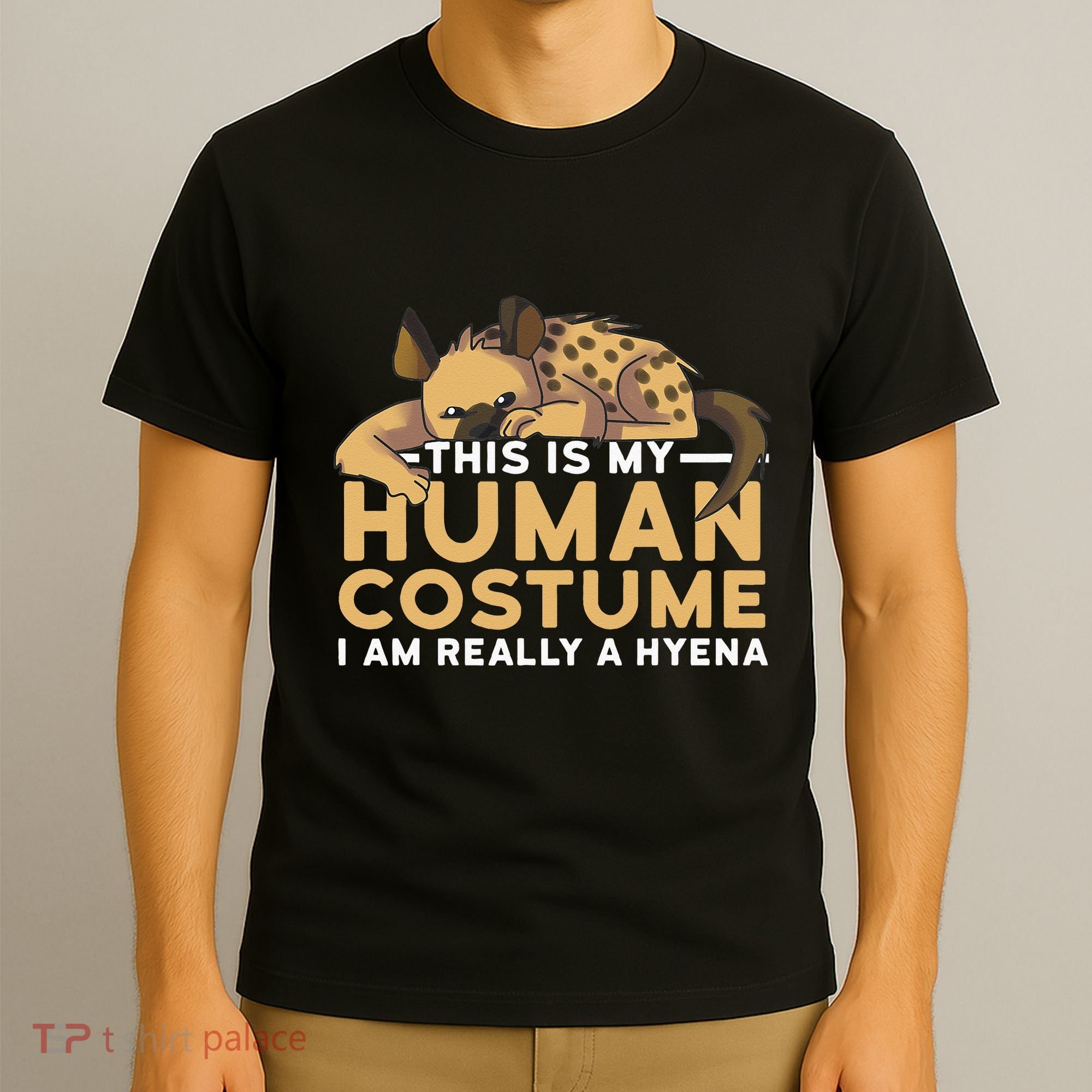 This Is My Human Costume Im Really A Hyena Halloween Cute T-Shirt