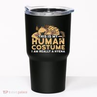 This Is My Human Costume Im Really A Hyena Halloween Cute Tumbler thumb 0