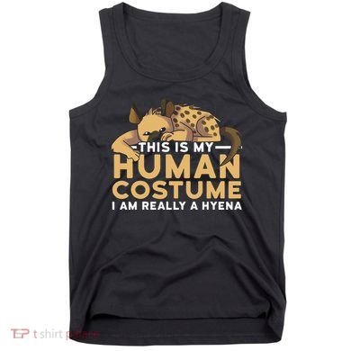 This Is My Human Costume Im Really A Hyena Halloween Cute Tank Top