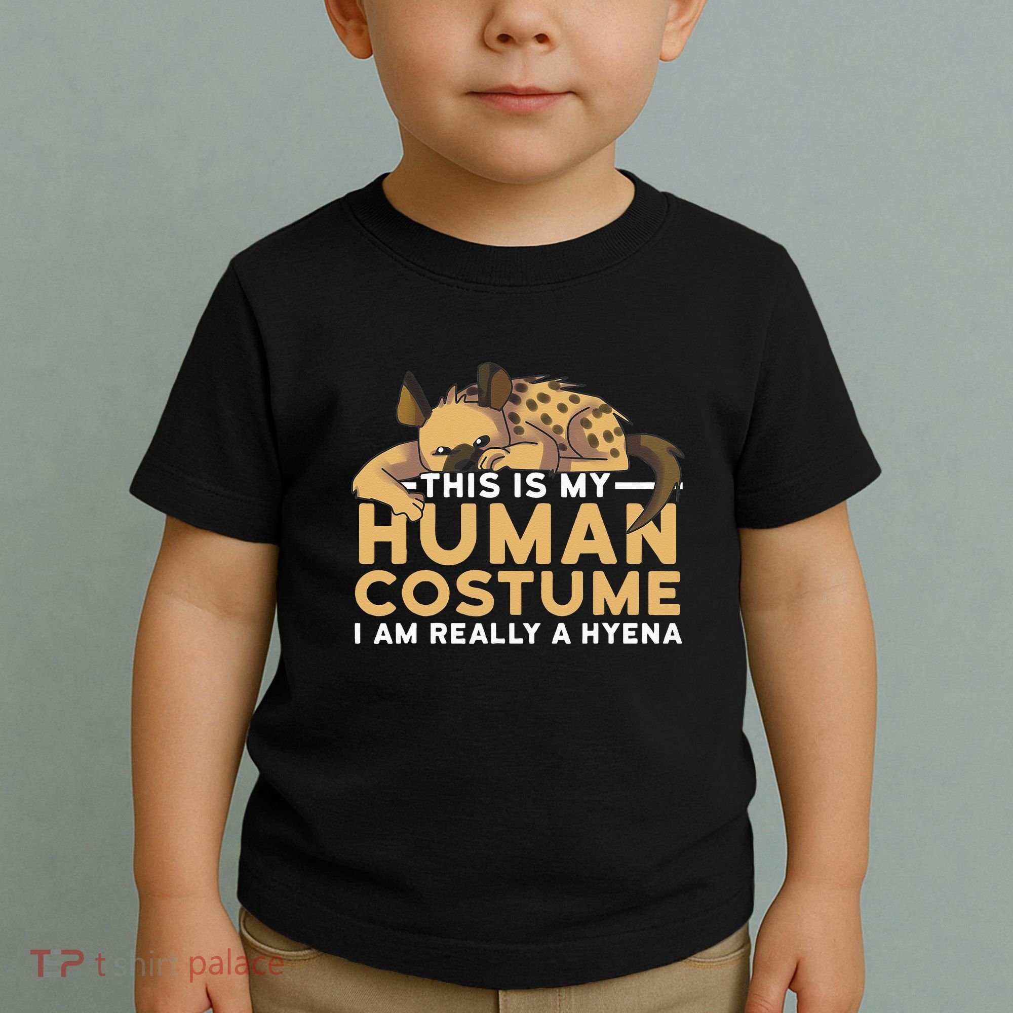 This Is My Human Costume Im Really A Hyena Halloween Cute Toddler T-Shirt
