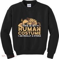 This Is My Human Costume Im Really A Hyena Halloween Cute Kids Sweatshirt thumb 0