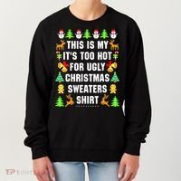 This Is My It's Too Hot For Ugly Christmas Sweaters Women's Sweatshirt thumb 0