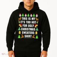 This Is My It's Too Hot For Ugly Christmas Sweaters Hoodie thumb 2