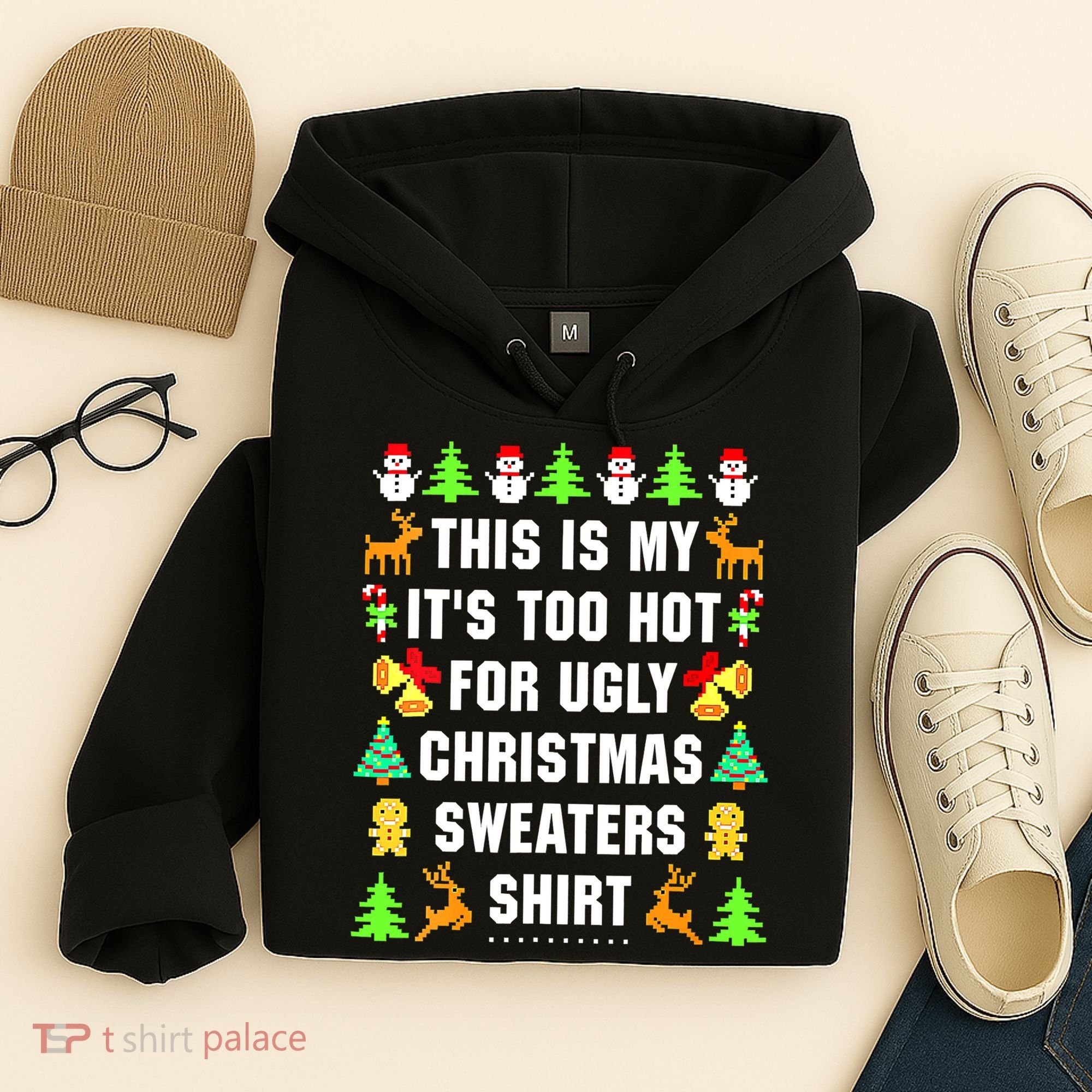 This Is My It's Too Hot For Ugly Christmas Sweaters Hoodie