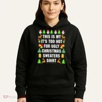This Is My It's Too Hot For Ugly Christmas Sweaters Hoodie thumb 5