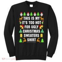 This Is My It's Too Hot For Ugly Christmas Sweaters Sweatshirt thumb 0