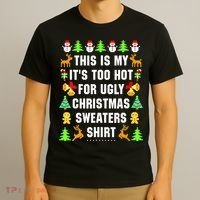 This Is My It's Too Hot For Ugly Christmas Sweaters T-Shirt thumb 3