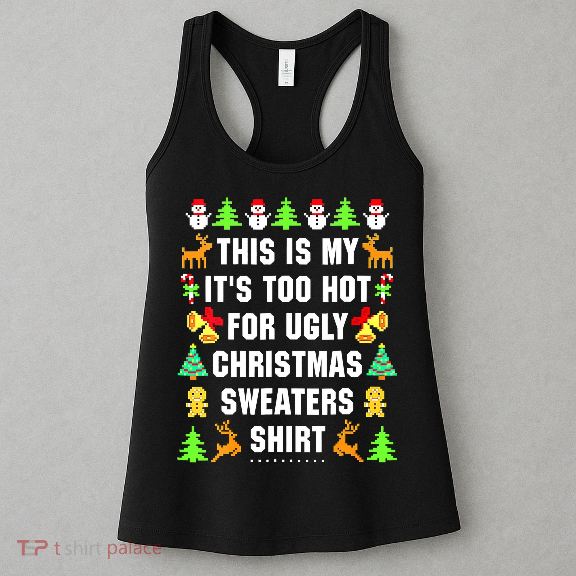 This Is My It's Too Hot For Ugly Christmas Sweaters Women's Tank Top