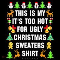 This Is My It's Too Hot For Ugly Christmas Sweaters Baby Bodysuit thumb 2