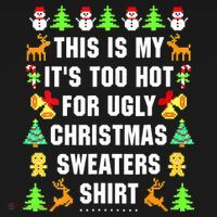 This Is My It's Too Hot For Ugly Christmas Sweaters Toddler T-Shirt thumb 4