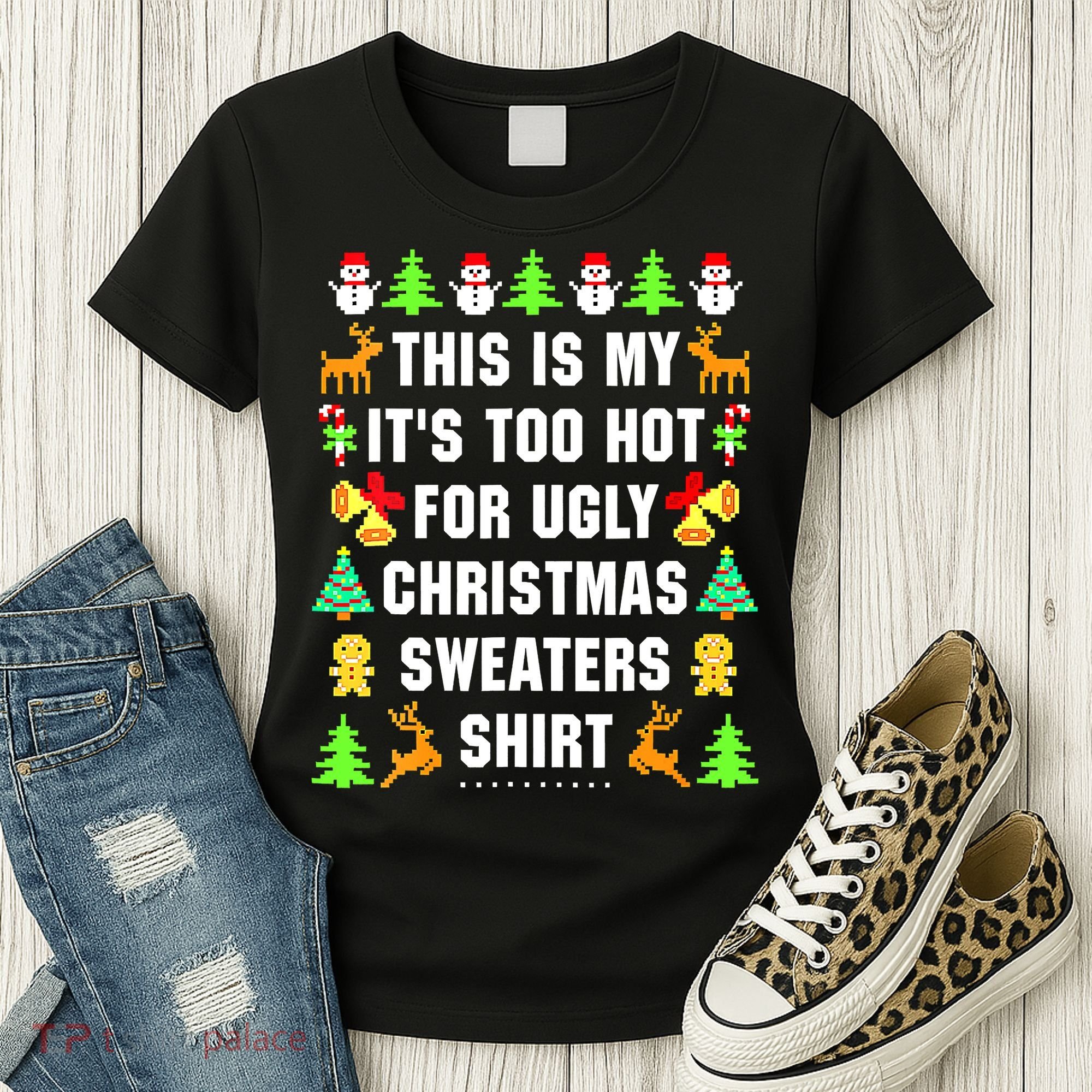 This Is My It's Too Hot For Ugly Christmas Sweaters Women's T-Shirt