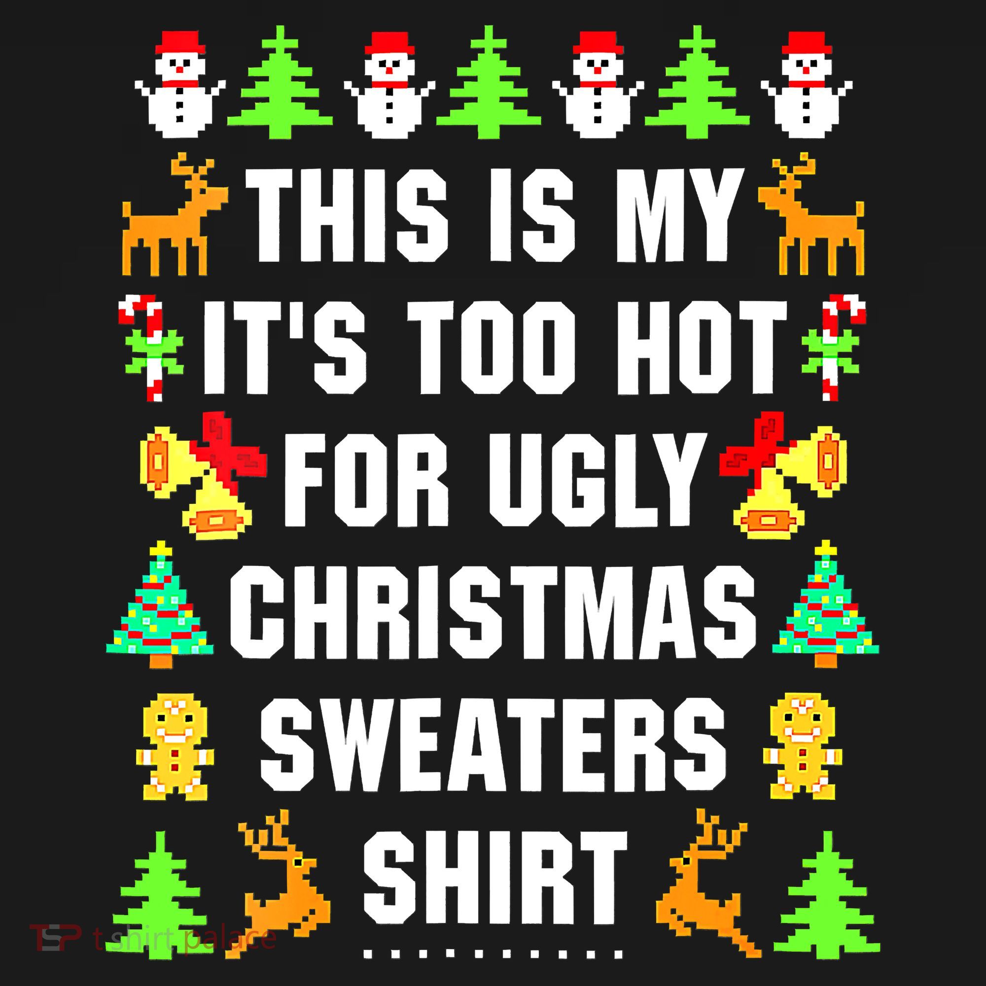 This Is My It's Too Hot For Ugly Christmas Sweaters Kids Sweatshirt