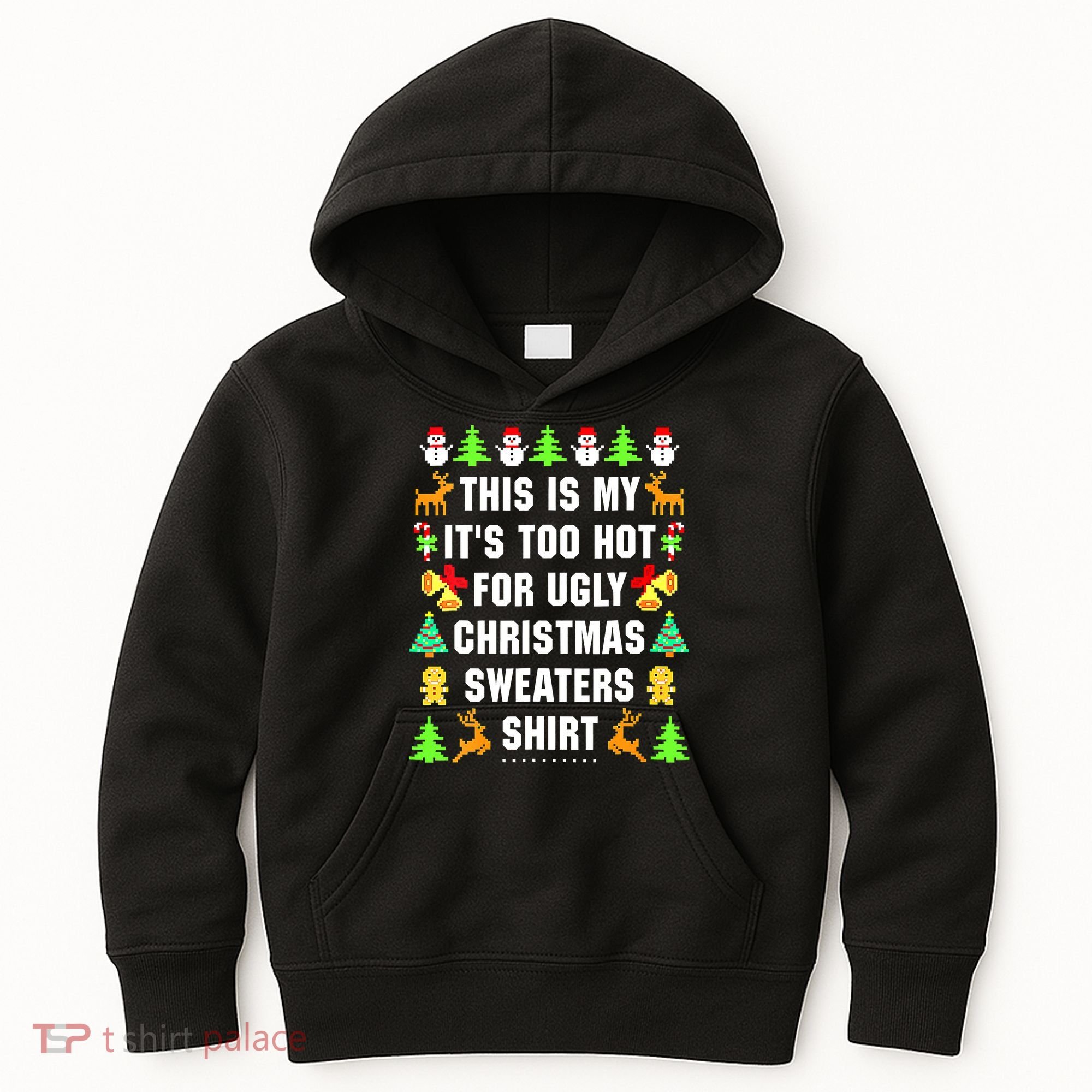 This Is My It's Too Hot For Ugly Christmas Sweaters Kids Hoodie