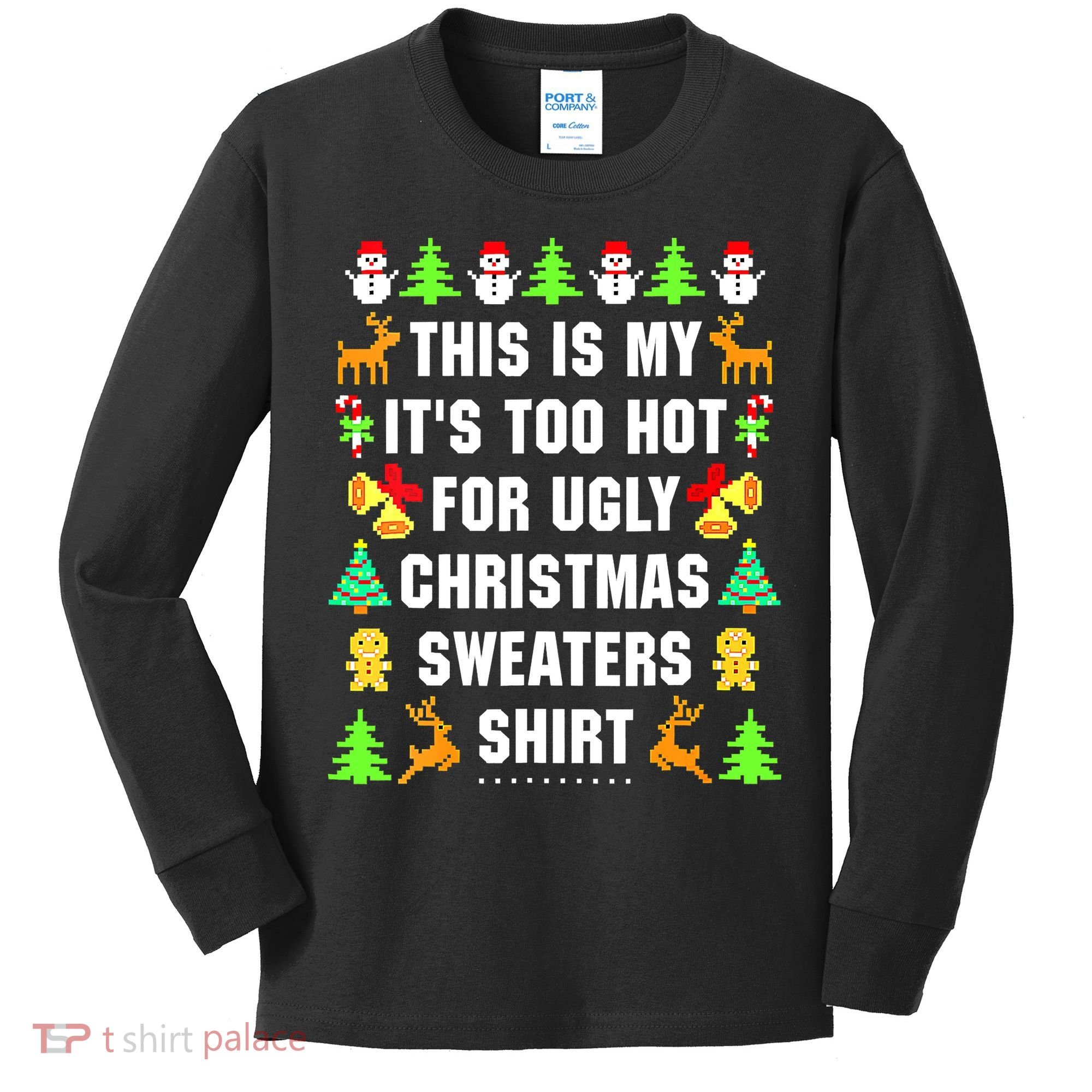 This Is My It's Too Hot For Ugly Christmas Sweaters Kids Long Sleeve Shirt