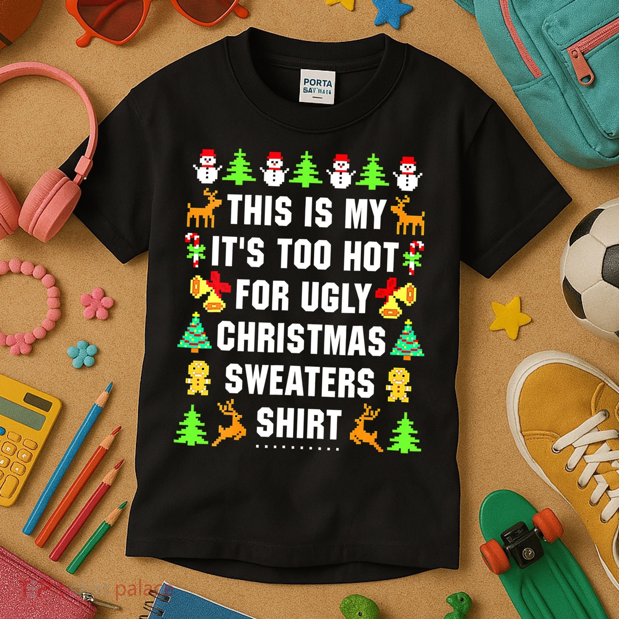 This Is My It's Too Hot For Ugly Christmas Sweaters Kids T-Shirt