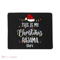 This Is My Christmas Pajama Funny Santa Xmas Holiday Mousepad thumb 0