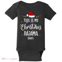 This Is My Christmas Pajama Funny Santa Xmas Holiday Baby Bodysuit thumb 0
