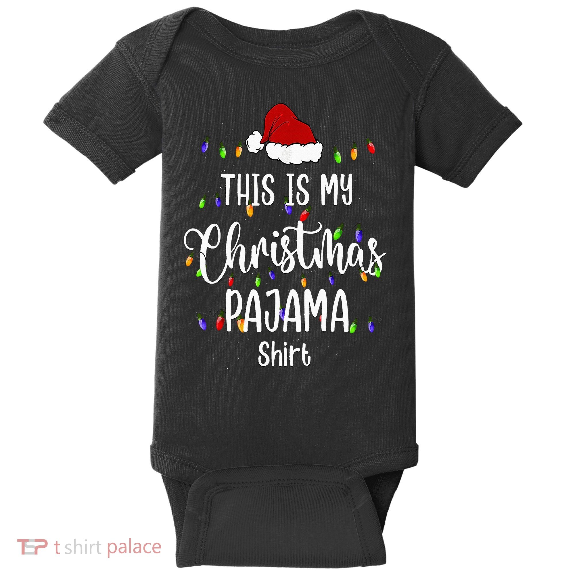 This Is My Christmas Pajama Funny Santa Xmas Holiday Baby Bodysuit