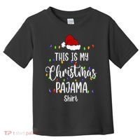 This Is My Christmas Pajama Funny Santa Xmas Holiday Toddler T-Shirt thumb 0