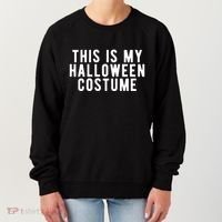 This Is My Halloween Costume Women's Sweatshirt thumb 0
