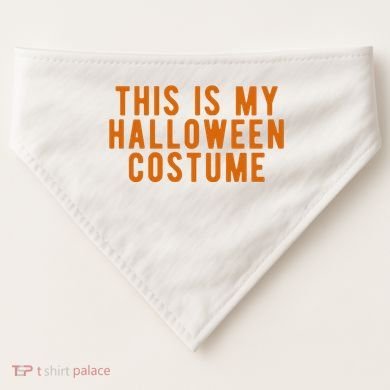 This Is My Halloween Costume USA-Made Doggie Bandana