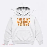 This Is My Halloween Costume Hoodie thumb 0