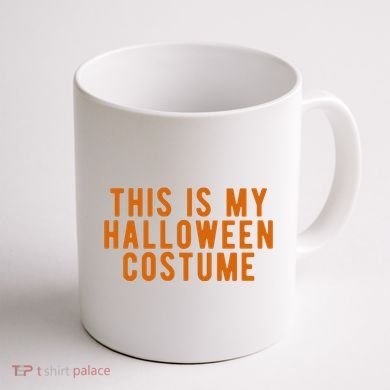 This Is My Halloween Costume Coffee Mug back