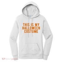 This Is My Halloween Costume Women's Hoodie thumb 0