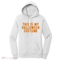 This Is My Halloween Costume Women's Hoodie thumb 0
