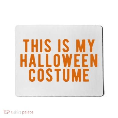This Is My Halloween Costume Mousepad