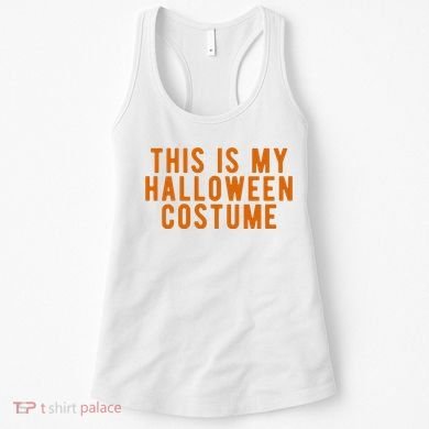 This Is My Halloween Costume Women's Tank Top