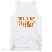 This Is My Halloween Costume Tank Top thumb 0