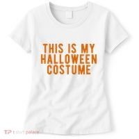 This Is My Halloween Costume Women's T-Shirt thumb 0