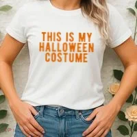 This Is My Halloween Costume Women's T-Shirt thumb 2