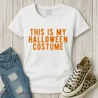 This Is My Halloween Costume Women's T-Shirt thumb 3