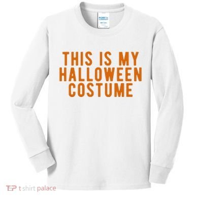 This Is My Halloween Costume Kids Long Sleeve Shirt