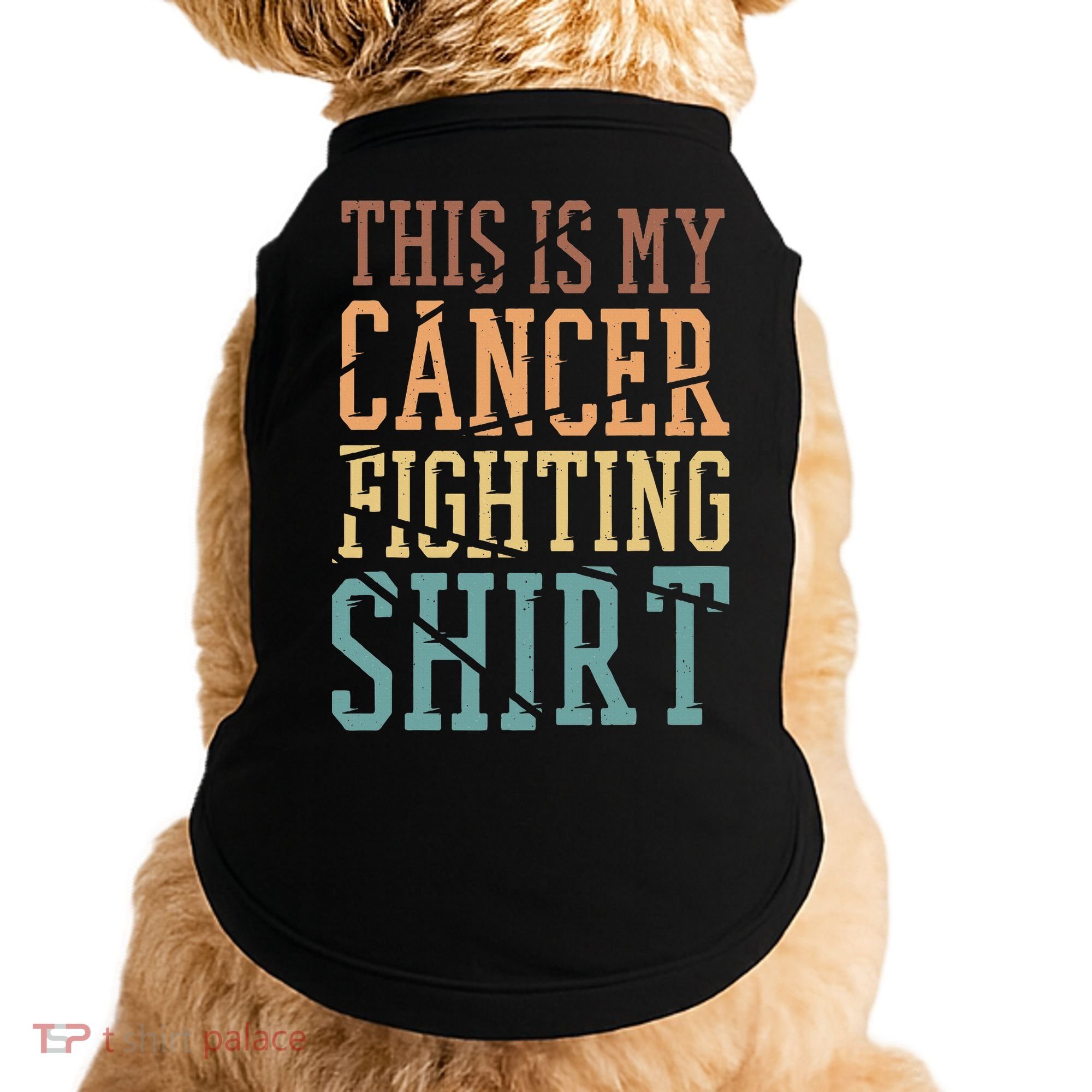 This Is My Cancer Fighting  Cancer Chemo Awareness Doggie Tank