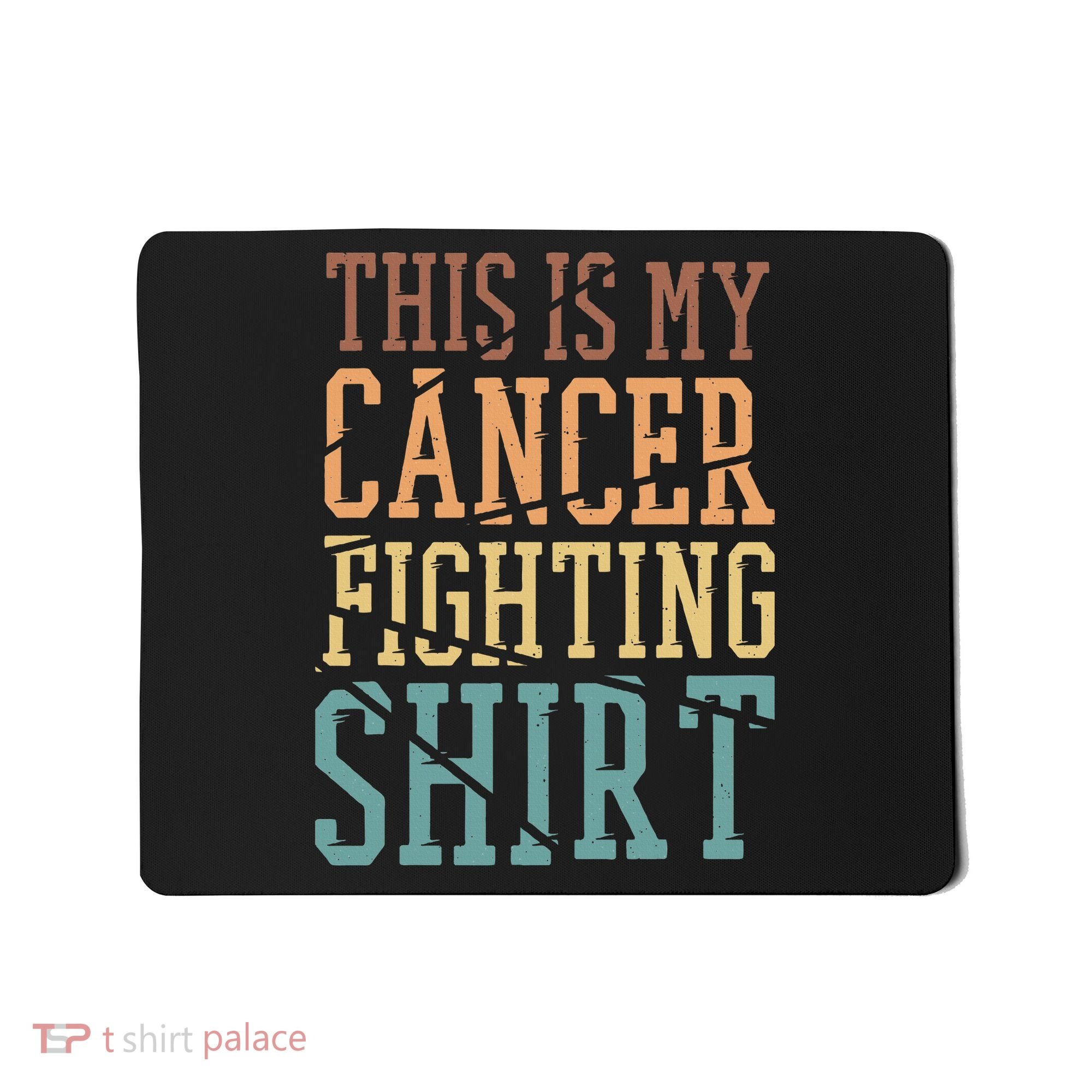 This Is My Cancer Fighting  Cancer Chemo Awareness Mousepad