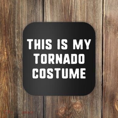 This Is My Tornado Halloween Costume Lazy Easy Last Minute Coaster