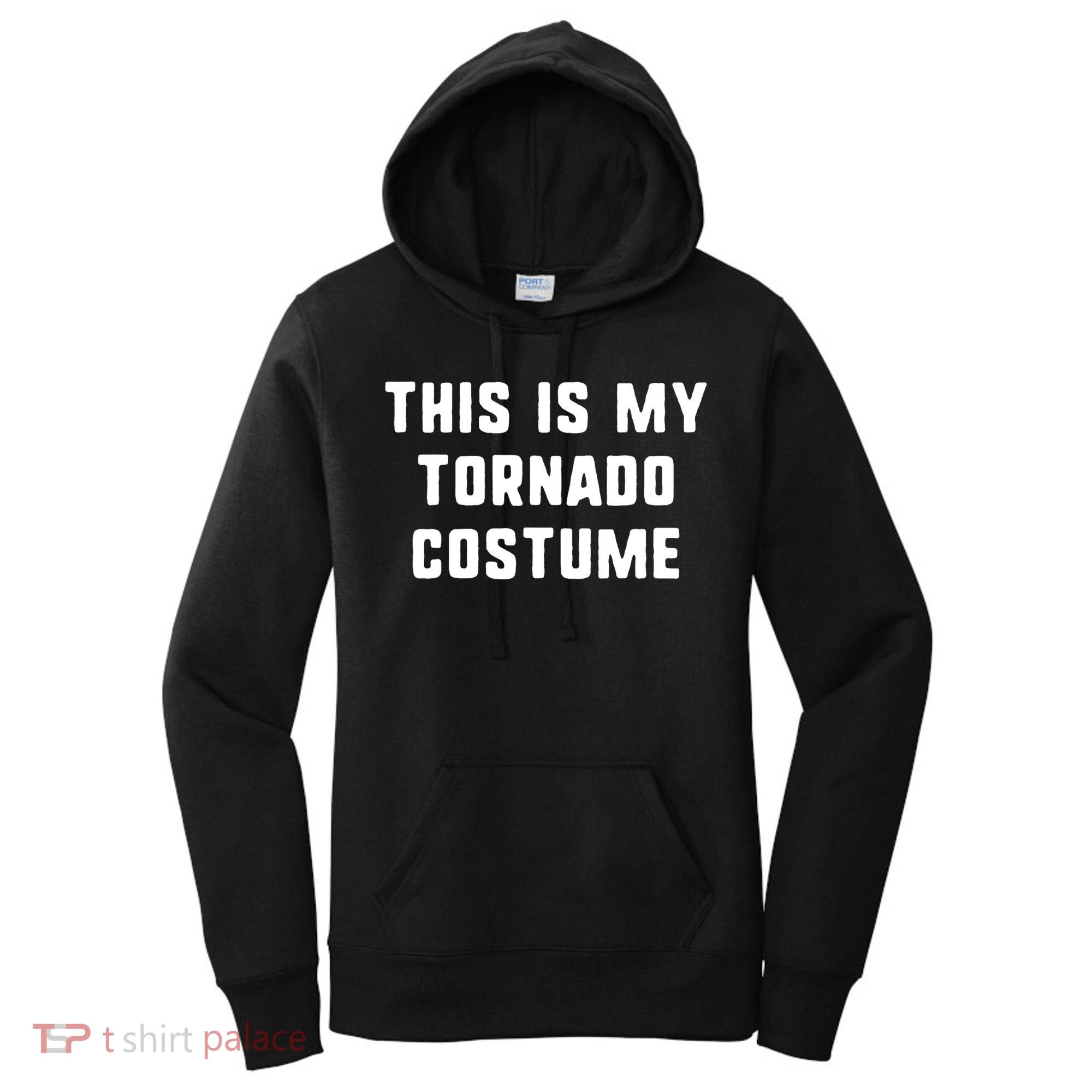 This Is My Tornado Halloween Costume Lazy Easy Last Minute Women's Hoodie