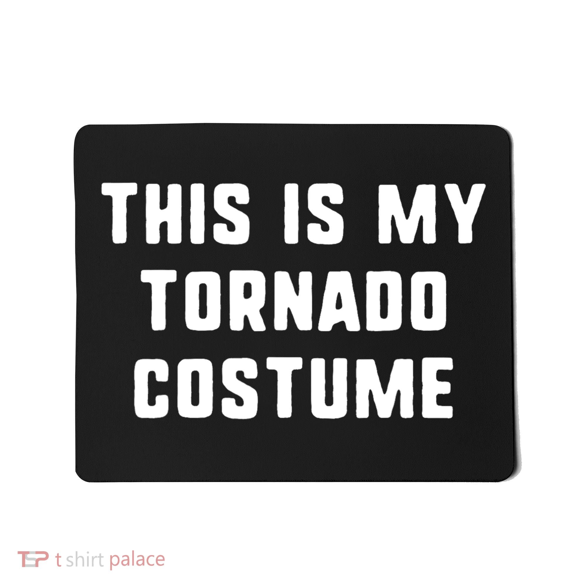 This Is My Tornado Halloween Costume Lazy Easy Last Minute Mousepad