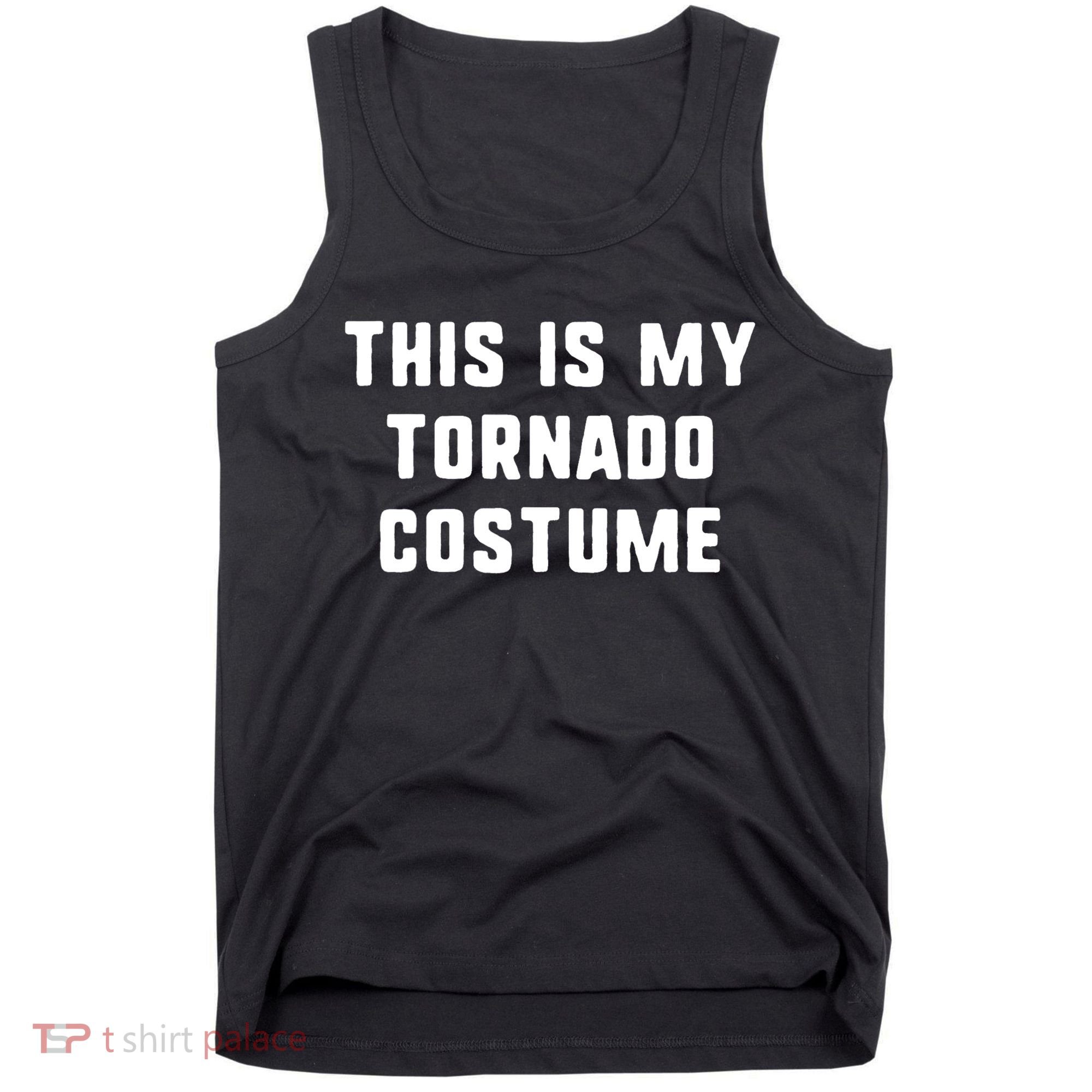 This Is My Tornado Halloween Costume Lazy Easy Last Minute Tank Top