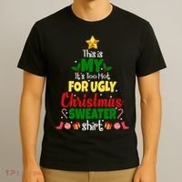 This Is My It's Too Hot For Ugly Christmas Sweater Shirt Festive T-Shirt thumb 3