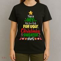 This Is My It's Too Hot For Ugly Christmas Sweater Shirt Festive T-Shirt thumb 4