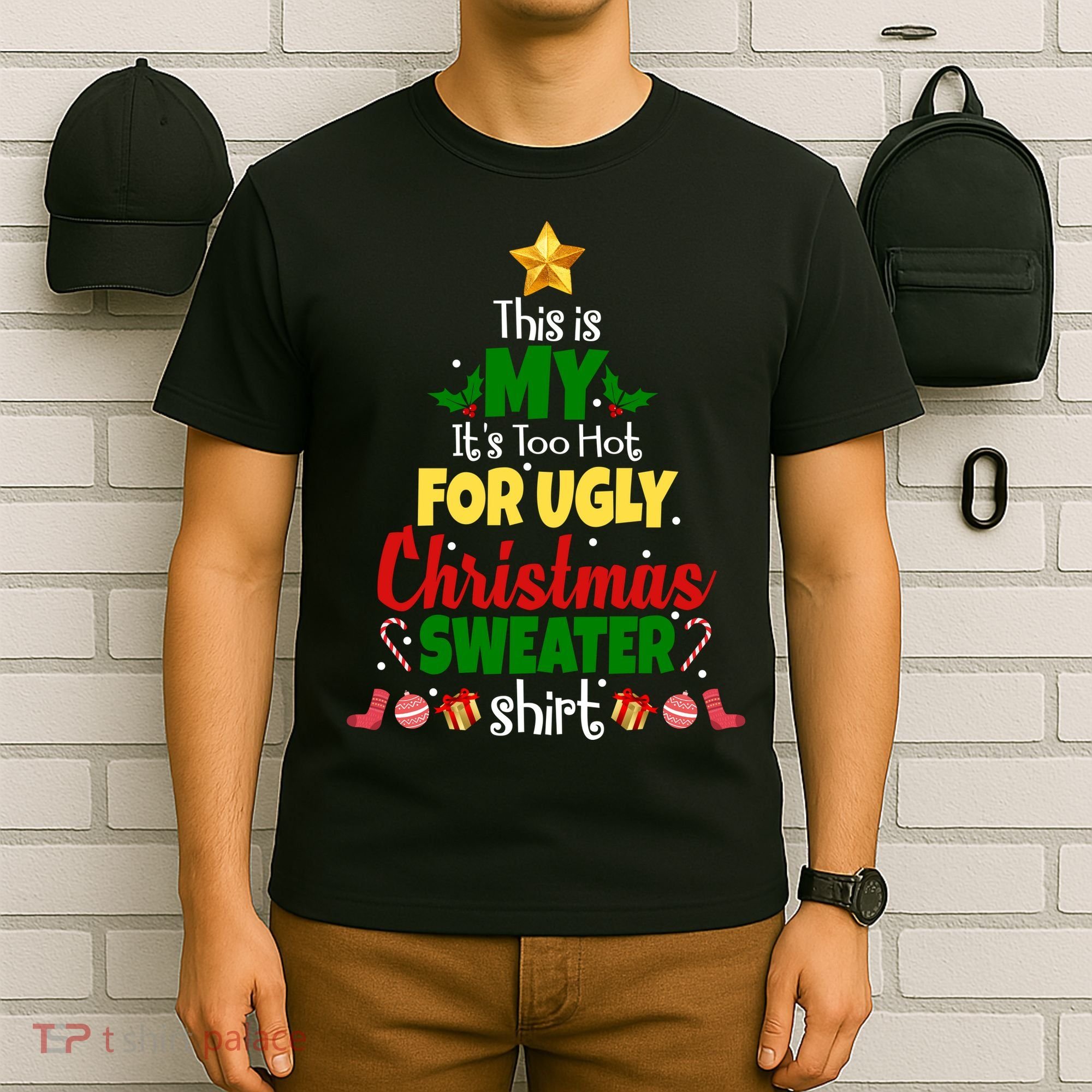 This Is My It's Too Hot For Ugly Christmas Sweater Shirt Festive T-Shirt