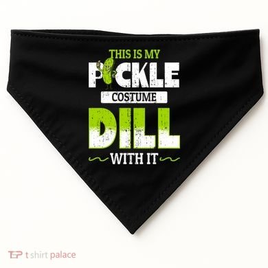 This Is My Pickle Costume Dill With It Pickles Funny Gift USA-Made Doggie Bandana